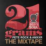 21 Grams: Worth It's Weight In Soul - The Mixtape cover