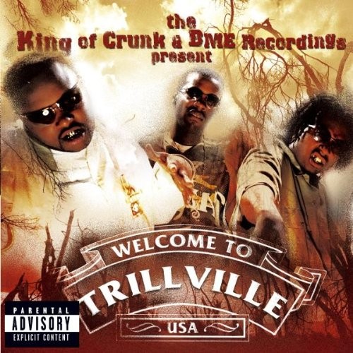 The King of Crunk & BME Recordings Present Welcome to Trillville USA cover